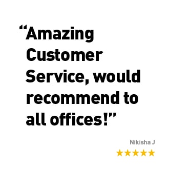 amazing customer service, would recommend to all offices